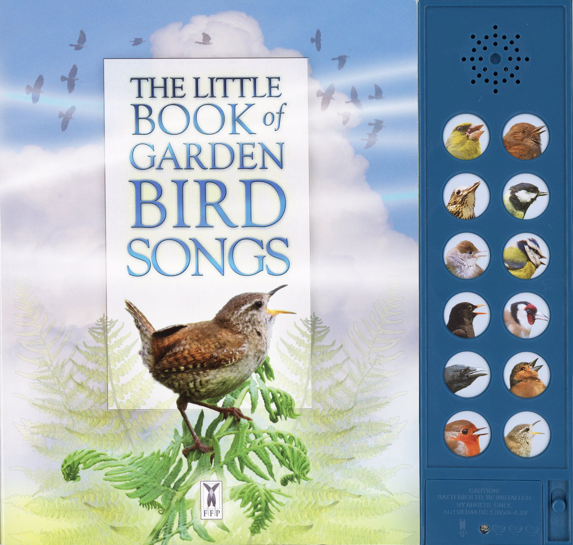 The little book of garden bird songs is a colour - illustrated book with a large, centrally-positioned title panel. To the right of the book there is a blue plastic panel with a speaker at the top and two columns of six buttons, each displaying in colour the head of a different  garden bird.  When pressed, the song of that particular bird will be played via the speaker.
