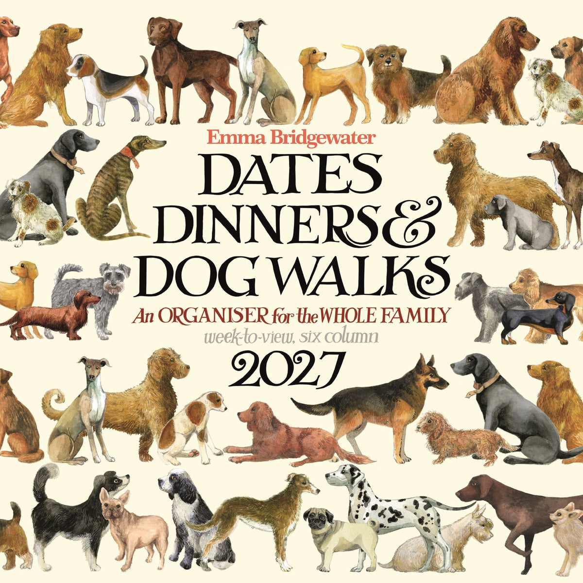 Front cover of the 2027 'Dates, Dinners & Dog Walks' family planner by Emma Bridgewater, featuring an illustrated border of various dog breeds and cats on a cream background with black and red typography.