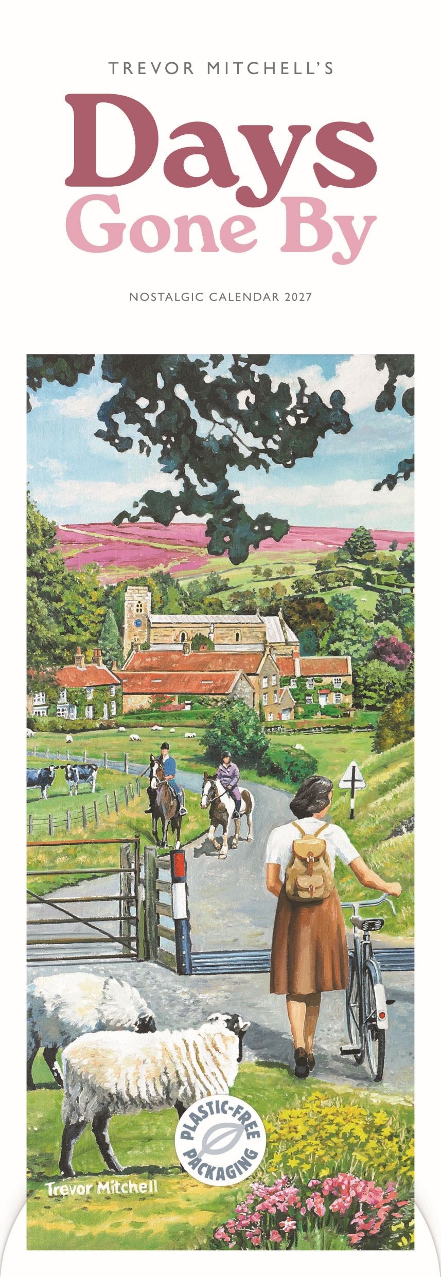 Trevor Mitchell's Days Gone By nostalgic calendar 2027 cover, featuring a vintage-style illustrated scene of a country road with a cyclist, sheep, farm buildings, and pink hills in the distance.