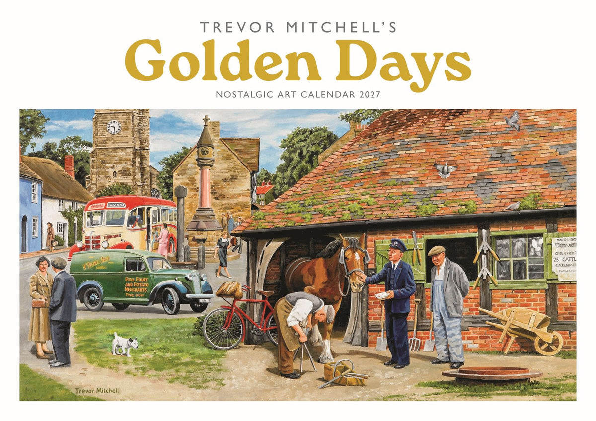 Trevor Mitchell's Golden Days Nostalgic Art Calendar 2027 cover, featuring a vintage British village scene with a red double-decker bus, green car, horse, and people around a brick stable.